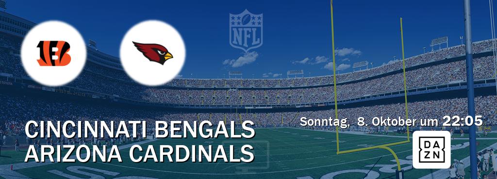 Das Spiel zwischen Cincinnati Bengals und Arizona Cardinals wird am Sonntag,  8. Oktober um  22:05, live vom DAZN übertragen.