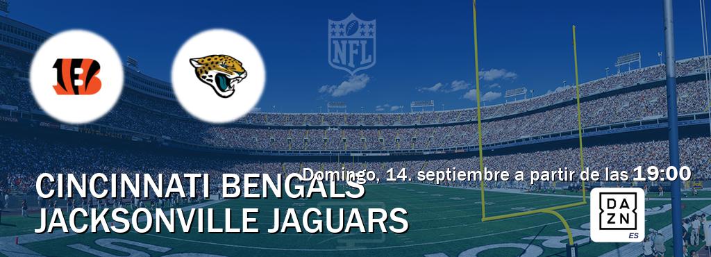El partido entre Cincinnati Bengals y Jacksonville Jaguars será retransmitido por DAZN España (domingo, 14. septiembre a partir de las  19:00).