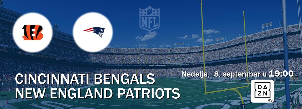 Izravni prijenos utakmice Cincinnati Bengals i New England Patriots pratite uživo na DAZN (nedelja,  8. septembar u  19:00).