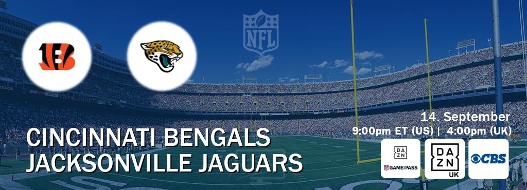 You can watch game live between Cincinnati Bengals and Jacksonville Jaguars on DAZN NFL Game Pass, DAZN UK(UK), CBS(US).