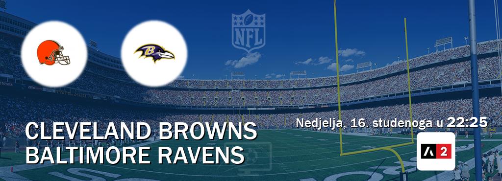 Izravni prijenos utakmice Cleveland Browns i Baltimore Ravens pratite uživo na Arena Sport 2 (nedjelja, 16. studenoga u  22:25).