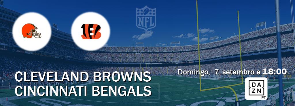 Jogo entre Cleveland Browns e Cincinnati Bengals tem emissão DAZN (domingo,  7. setembro e  18:00).