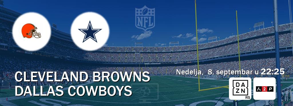 Izravni prijenos utakmice Cleveland Browns i Dallas Cowboys pratite uživo na DAZN i Arena Premium 2 (nedelja,  8. septembar u  22:25).