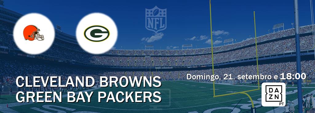 Jogo entre Cleveland Browns e Green Bay Packers tem emissão DAZN (domingo, 21. setembro e  18:00).