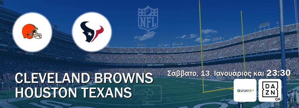 Παρακολουθήστ ζωντανά Cleveland Browns - Houston Texans από το Cosmote Sport 9, DAZN (23:30).