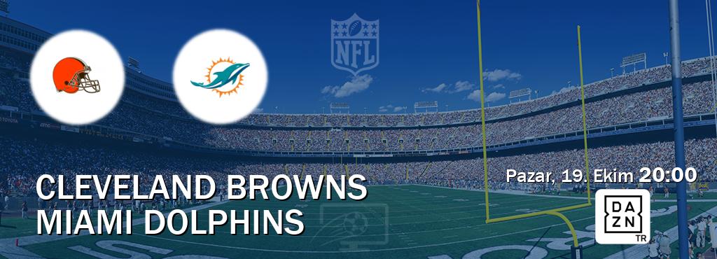 Karşılaşma Cleveland Browns - Miami Dolphins DAZN'den canlı yayınlanacak (Pazar, 19. Ekim  20:00).