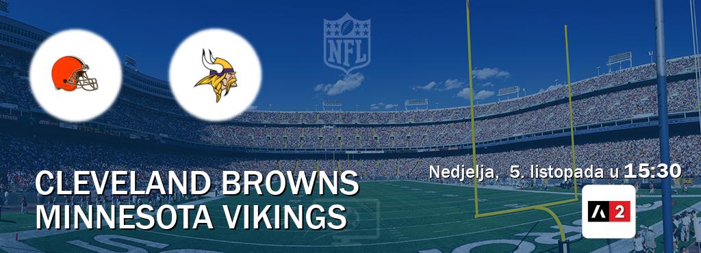 Izravni prijenos utakmice Cleveland Browns i Minnesota Vikings pratite uživo na Arena Sport 2 (nedjelja, 5. listopada u 15:30). Izravni prijenos utakmice Cleveland Browns i Minnesota Vikings pratite uživo na Arena Sport 2 (nedjelja, 5. listopada u 15:30).