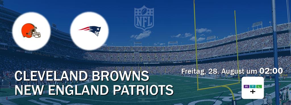 Das Spiel zwischen Cleveland Browns und New England Patriots wird am Freitag, 28. August um 02:00, live vom RTL+ übertragen. Das Spiel zwischen Cleveland Browns und New England Patriots wird am Freitag, 28. August um 02:00, live vom RTL+ übertragen.