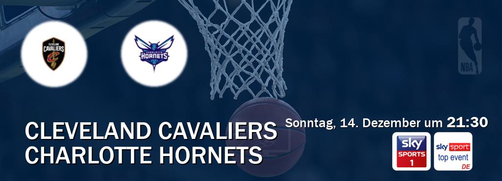 Das Spiel zwischen Cleveland Cavaliers und Charlotte Hornets wird am Sonntag, 14. Dezember um  21:30, live vom Sky Sport 1 und Sky Sport Top Event übertragen.