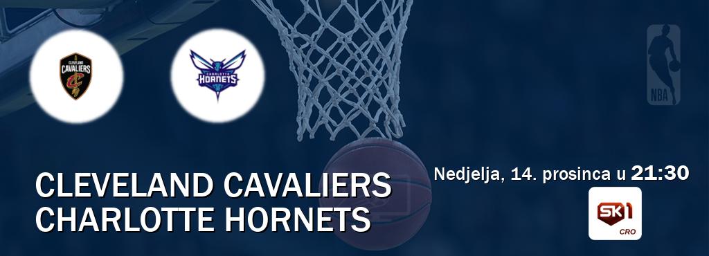 Izravni prijenos utakmice Cleveland Cavaliers i Charlotte Hornets pratite uživo na Sportklub 1 (nedjelja, 14. prosinca u  21:30).