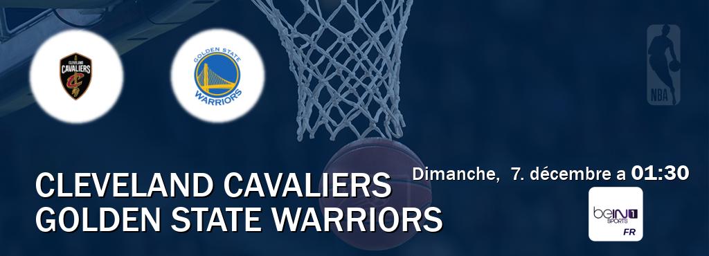 Match entre Cleveland Cavaliers et Golden State Warriors en direct à la beIN Sports 1 (dimanche,  7. décembre a  01:30).