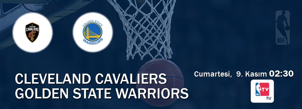 Karşılaşma Cleveland Cavaliers - Golden State Warriors NBA TV'den canlı yayınlanacak (Cumartesi,  9. Kasım  02:30).