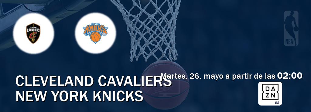 El partido entre Cleveland Cavaliers y New York Knicks será retransmitido por DAZN España (martes, 26. mayo a partir de las 02:00). El partido entre Cleveland Cavaliers y New York Knicks será retransmitido por DAZN España (martes, 26. mayo a partir de las 02:00).
