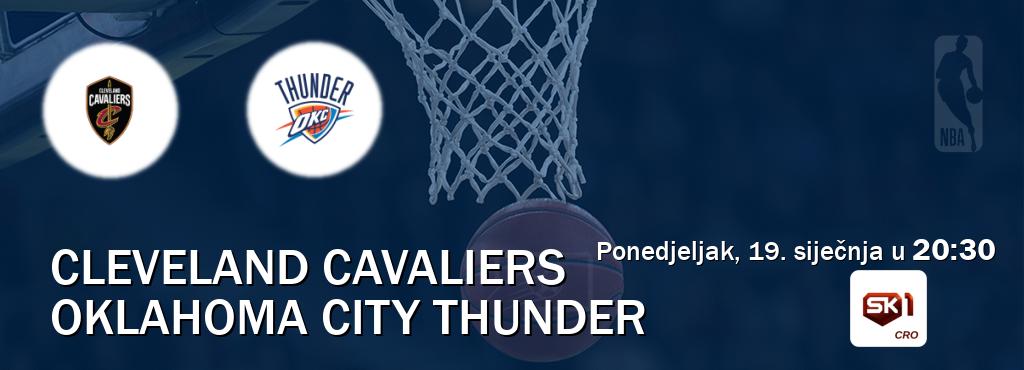 Izravni prijenos utakmice Cleveland Cavaliers i Oklahoma City Thunder pratite uživo na Sportklub 1 (ponedjeljak, 19. siječnja u  20:30).