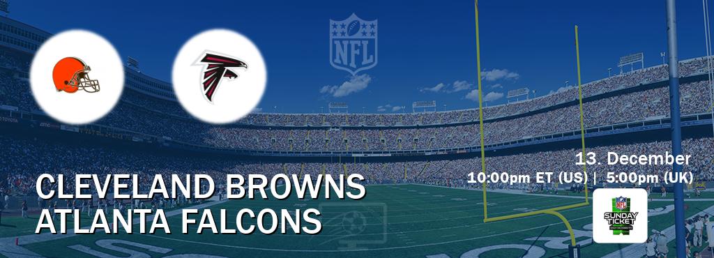 You can watch game live between Cleveland Browns and Atlanta Falcons on NFL Sunday Ticket(US).