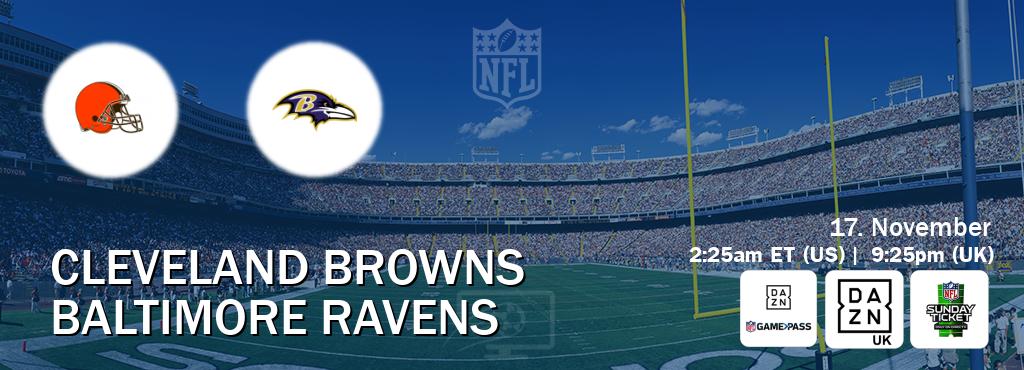 You can watch game live between Cleveland Browns and Baltimore Ravens on DAZN NFL Game Pass, DAZN UK(UK), NFL Sunday Ticket(US). You can watch game live between Cleveland Browns and Baltimore Ravens on DAZN NFL Game Pass, DAZN UK(UK), NFL Sunday Ticket(US).