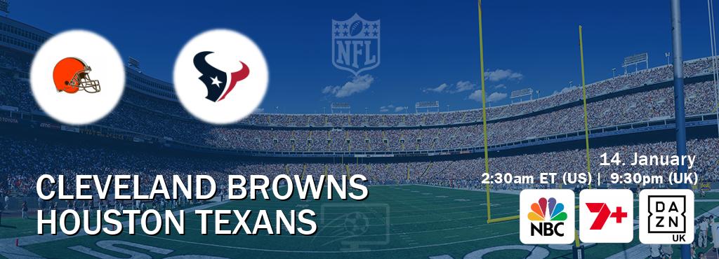 You can watch game live between Cleveland Browns and Houston Texans on NBC(US), 7plus Sport(AU), DAZN UK(UK).