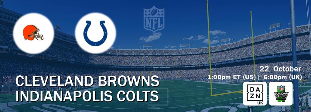 You can watch game live between Cleveland Browns and Indianapolis Colts on DAZN UK(UK) and NFL Sunday Ticket(US).