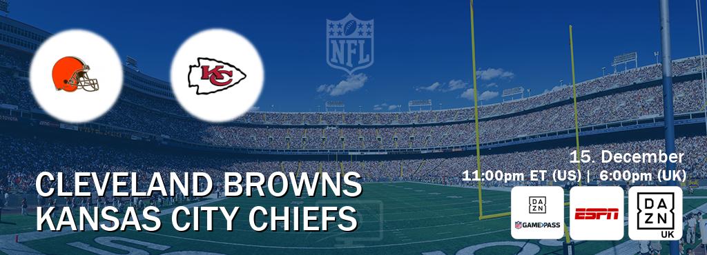 You can watch game live between Cleveland Browns and Kansas City Chiefs on DAZN NFL Game Pass, ESPN(AU), DAZN UK(UK).