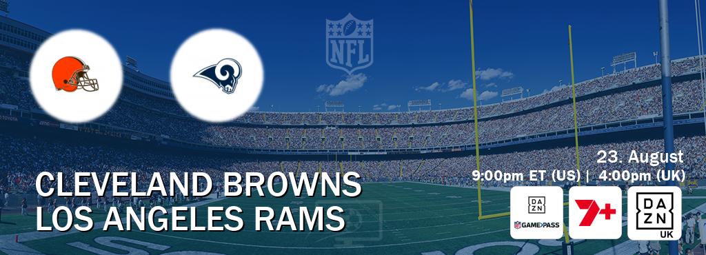 You can watch game live between Cleveland Browns and Los Angeles Rams on DAZN NFL Game Pass, 7plus Sport(AU), DAZN UK(UK). You can watch game live between Cleveland Browns and Los Angeles Rams on DAZN NFL Game Pass, 7plus Sport(AU), DAZN UK(UK).