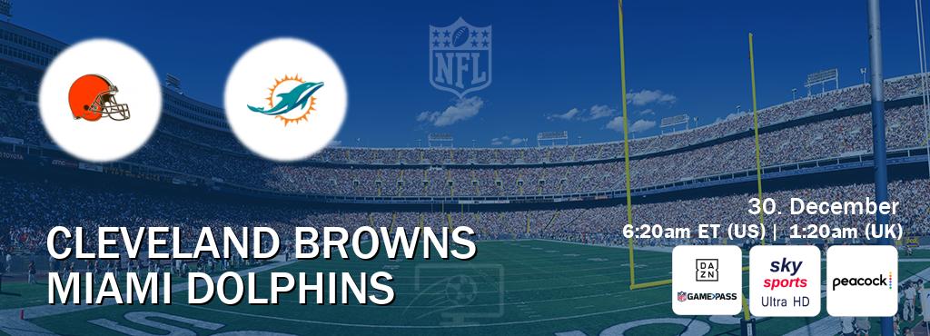 You can watch game live between Cleveland Browns and Miami Dolphins on DAZN NFL Game Pass, Sky Sports Ultra HD(UK), Peacock(US).