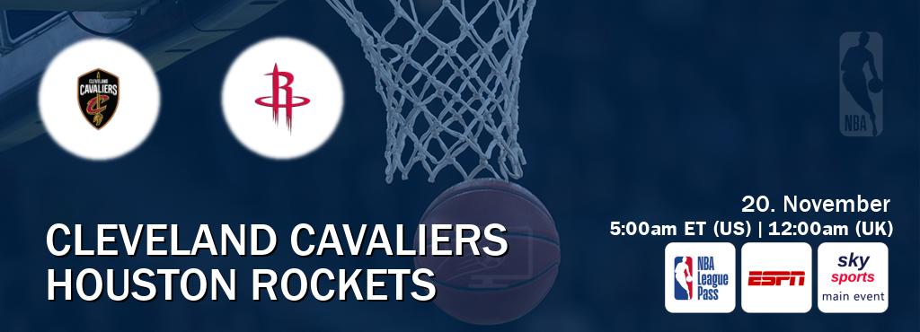 You can watch game live between Cleveland Cavaliers and Houston Rockets on NBA League Pass, ESPN(AU), Sky Sports Main Event(UK). You can watch game live between Cleveland Cavaliers and Houston Rockets on NBA League Pass, ESPN(AU), Sky Sports Main Event(UK).