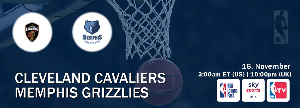 You can watch game live between Cleveland Cavaliers and Memphis Grizzlies on NBA League Pass, Sky Sports Mix(UK), NBA TV(US). You can watch game live between Cleveland Cavaliers and Memphis Grizzlies on NBA League Pass, Sky Sports Mix(UK), NBA TV(US).