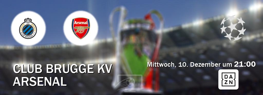 Das Spiel zwischen Club Brugge KV und Arsenal wird am Mittwoch, 10. Dezember um  21:00, live vom DAZN übertragen.