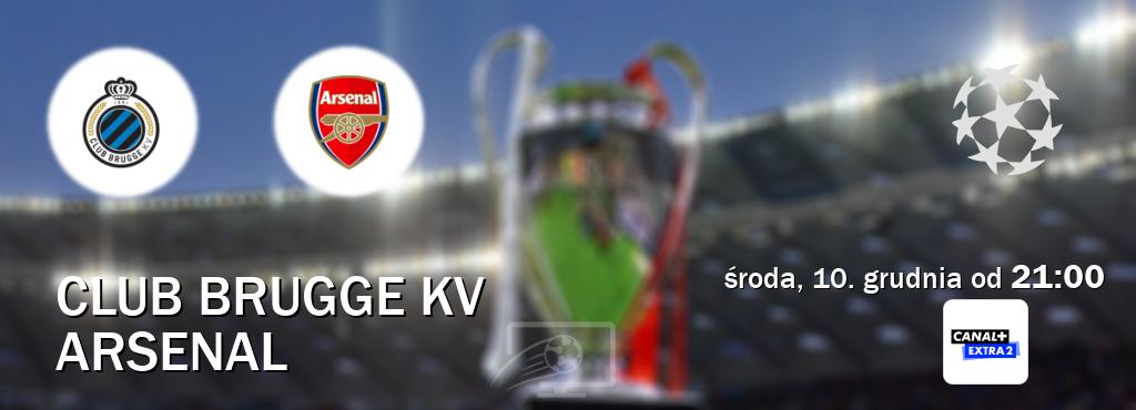 Gra między Club Brugge KV i Arsenal transmisja na żywo w Canal+ Extra 2 (środa, 10. grudnia od  21:00).