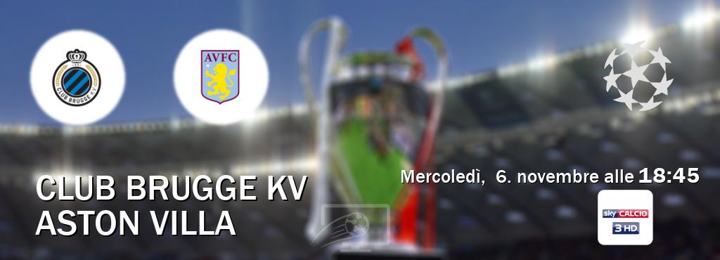 Il match Club Brugge KV - Aston Villa sarà trasmesso in diretta TV su Sky Calcio 3 (ore 18:45)