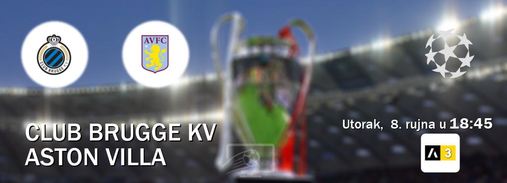 Izravni prijenos utakmice Club Brugge KV i Aston Villa pratite uživo na Arena Sport 3 (utorak,  8. rujna u  18:45).