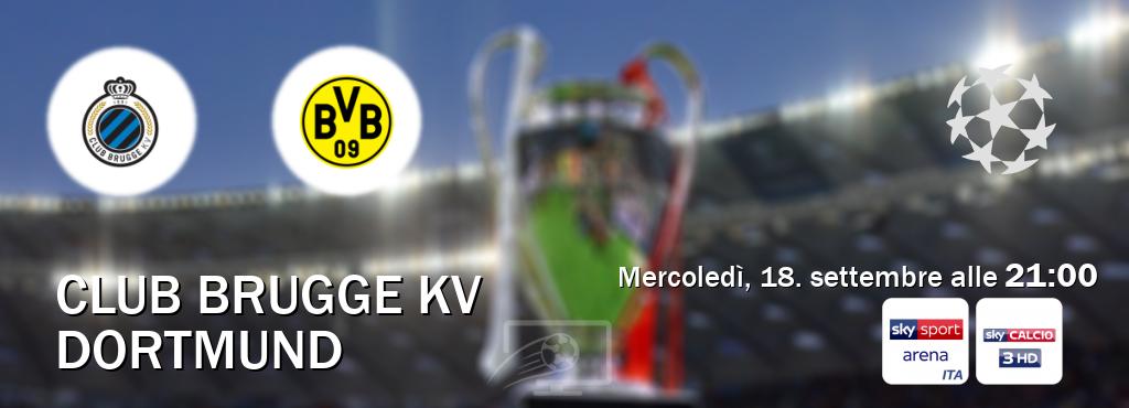 Il match Club Brugge KV - Dortmund sarà trasmesso in diretta TV su Sky Sport Arena e Sky Calcio 3 (ore 21:00)