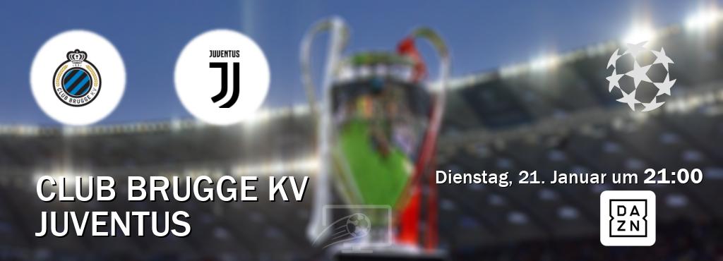 Das Spiel zwischen Club Brugge KV und Juventus wird am Dienstag, 21. Januar um  21:00, live vom DAZN übertragen.