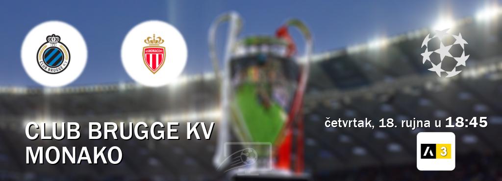 Izravni prijenos utakmice Club Brugge KV i Monako pratite uživo na Arena Sport 3 (četvrtak, 18. rujna u 18:45). Izravni prijenos utakmice Club Brugge KV i Monako pratite uživo na Arena Sport 3 (četvrtak, 18. rujna u 18:45).