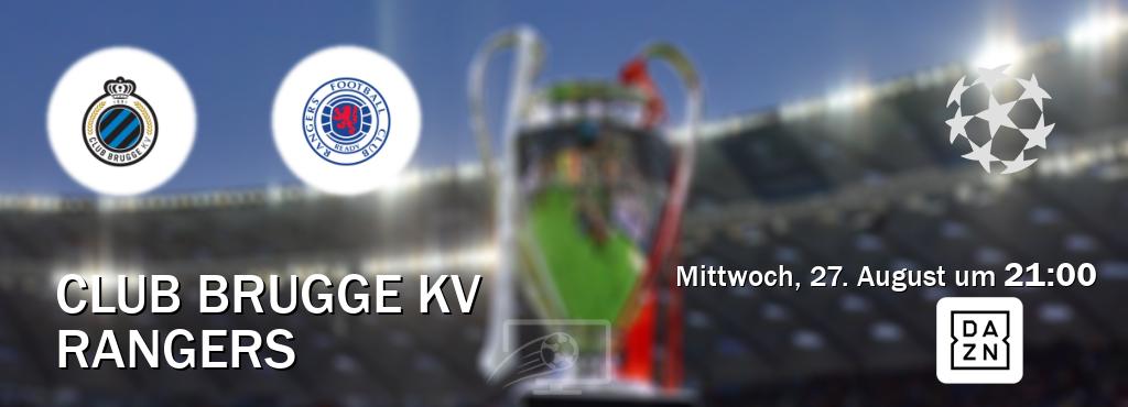 Das Spiel zwischen Club Brugge KV und Rangers wird am Mittwoch, 27. August um 21:00, live vom DAZN übertragen. Das Spiel zwischen Club Brugge KV und Rangers wird am Mittwoch, 27. August um 21:00, live vom DAZN übertragen.