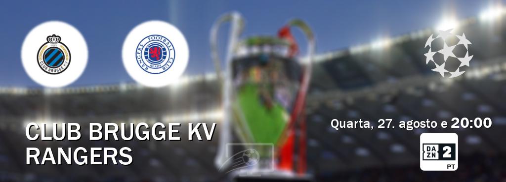 Jogo entre Club Brugge KV e Rangers tem emissão DAZN Eleven 2 (quarta, 27. agosto e  20:00).