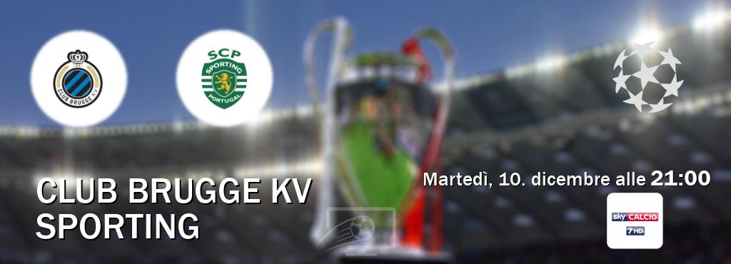 Il match Club Brugge KV - Sporting sarà trasmesso in diretta TV su Sky Calcio 7 (ore 21:00)