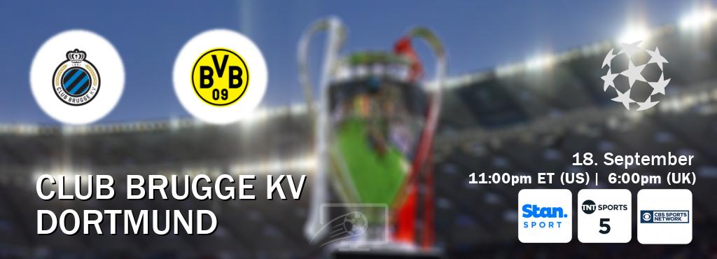 You can watch game live between Club Brugge KV and Dortmund on Stan Sport(AU), TNT Sports 5(UK), CBS Sports Network(US).