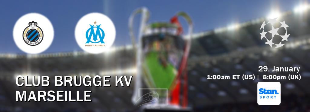 You can watch game live between Club Brugge KV and Marseille on Stan Sport(AU).