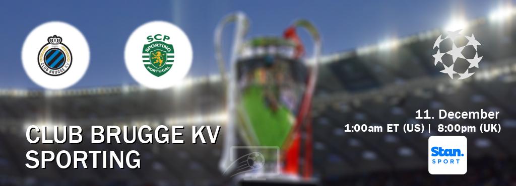 You can watch game live between Club Brugge KV and Sporting on Stan Sport(AU).