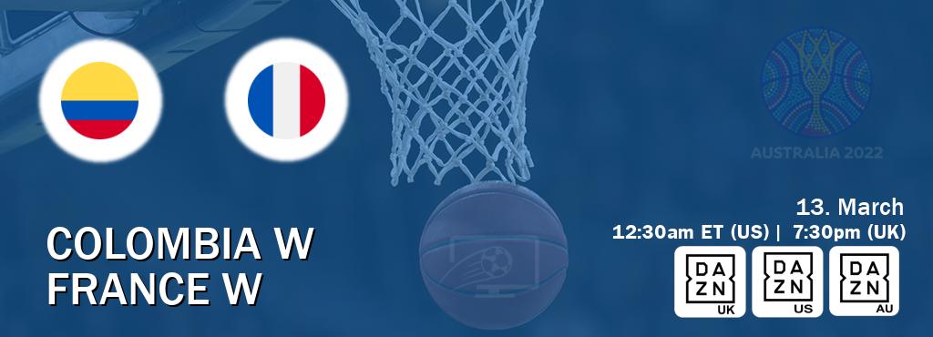 You can watch game live between Colombia W and France W on DAZN UK(UK), DAZN(US), DAZN(AU).