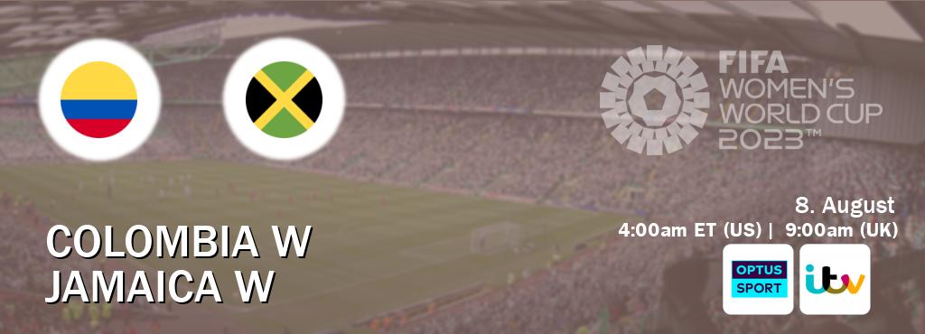 You can watch game live between Colombia W and Jamaica W on Optus sport(AU) and ITV(UK).