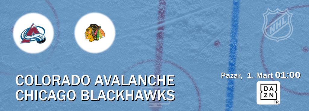 Karşılaşma Colorado Avalanche - Chicago Blackhawks DAZN'den canlı yayınlanacak (Pazar,  1. Mart  01:00).