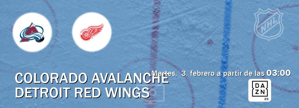 El partido entre Colorado Avalanche y Detroit Red Wings será retransmitido por DAZN España (martes, 3. febrero a partir de las 03:00). El partido entre Colorado Avalanche y Detroit Red Wings será retransmitido por DAZN España (martes, 3. febrero a partir de las 03:00).