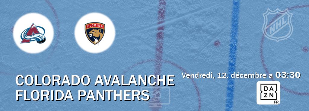 Match entre Colorado Avalanche et Florida Panthers en direct à la DAZN (vendredi, 12. décembre a  03:30).