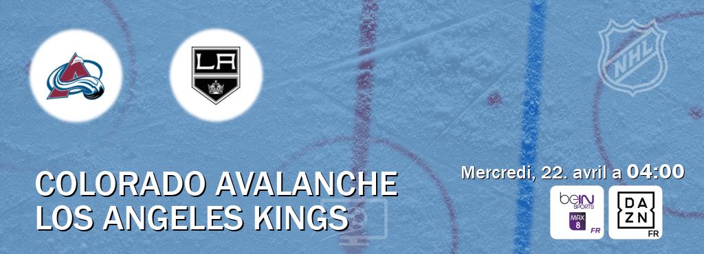 Match entre Colorado Avalanche et Los Angeles Kings en direct à la beIN Sports 8 Max et DAZN (mercredi, 22. avril a  04:00).
