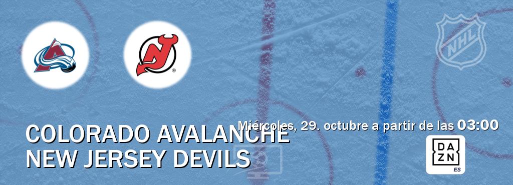 El partido entre Colorado Avalanche y New Jersey Devils será retransmitido por DAZN España (miércoles, 29. octubre a partir de las 03:00). El partido entre Colorado Avalanche y New Jersey Devils será retransmitido por DAZN España (miércoles, 29. octubre a partir de las 03:00).