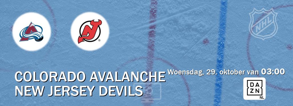 Wedstrijd tussen Colorado Avalanche en New Jersey Devils live op tv bij DAZN (woensdag, 29. oktober van 03:00). Wedstrijd tussen Colorado Avalanche en New Jersey Devils live op tv bij DAZN (woensdag, 29. oktober van 03:00).