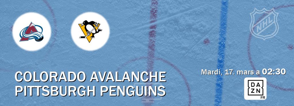 Match entre Colorado Avalanche et Pittsburgh Penguins en direct à la DAZN (mardi, 17. mars a  02:30).