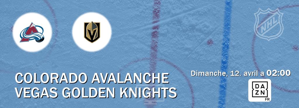 Match entre Colorado Avalanche et Vegas Golden Knights en direct à la DAZN (dimanche, 12. avril a  02:00).